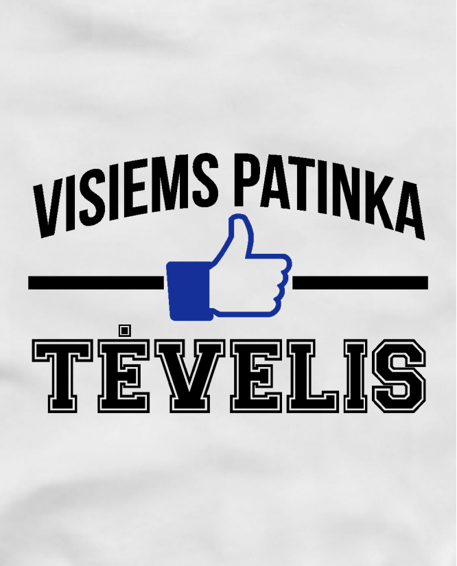 Visiems patinka tėvelis
